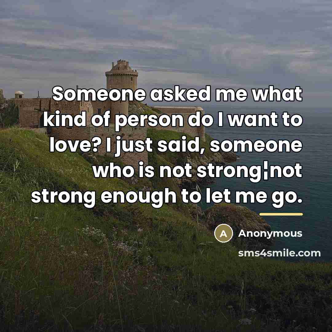 “Someone asked me what kind of person do I want…” quote by Anonymous