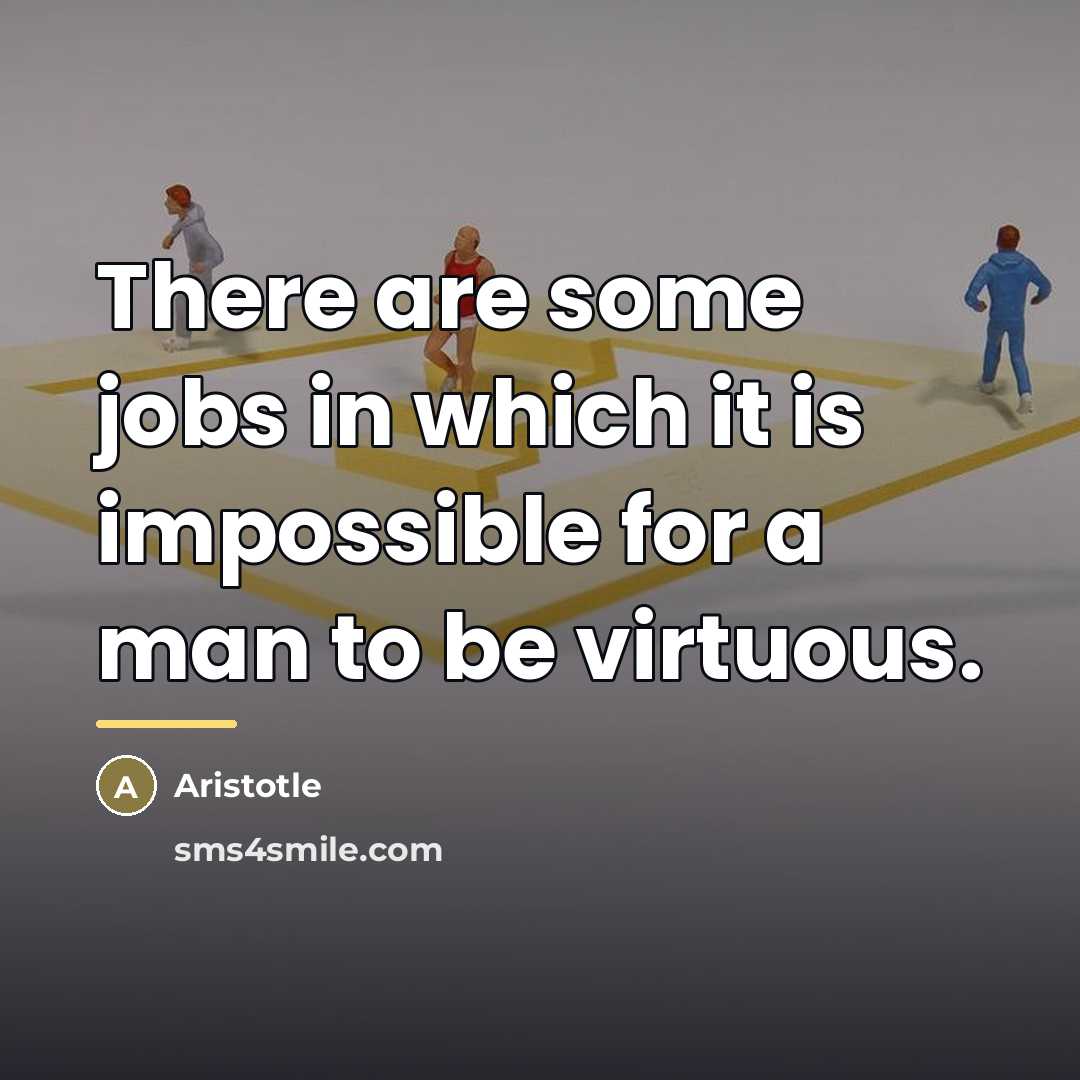 “There are some jobs in which it is impossible for…” quote by Aristotle