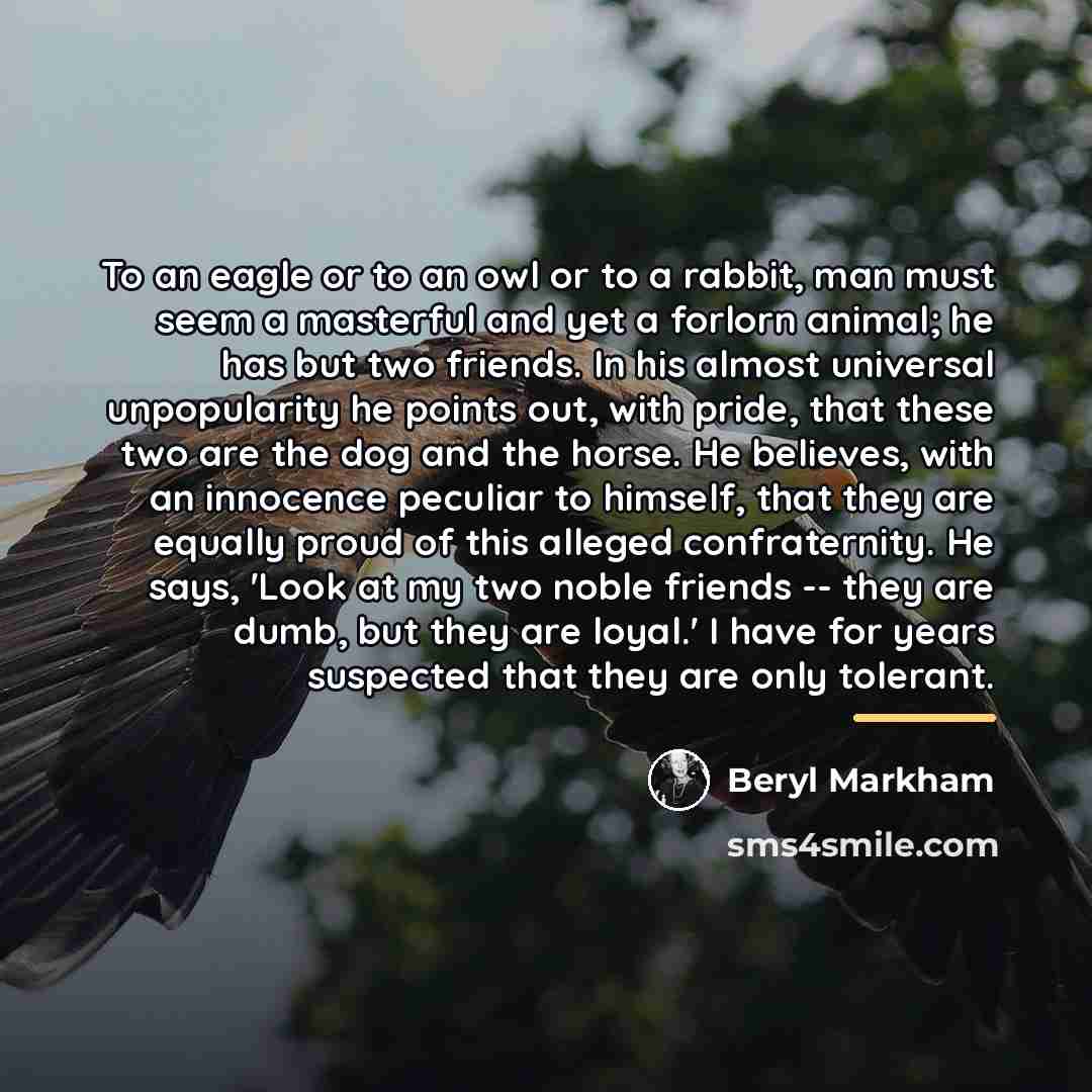 “To an eagle or to an owl or to a…” quote by Beryl Markham