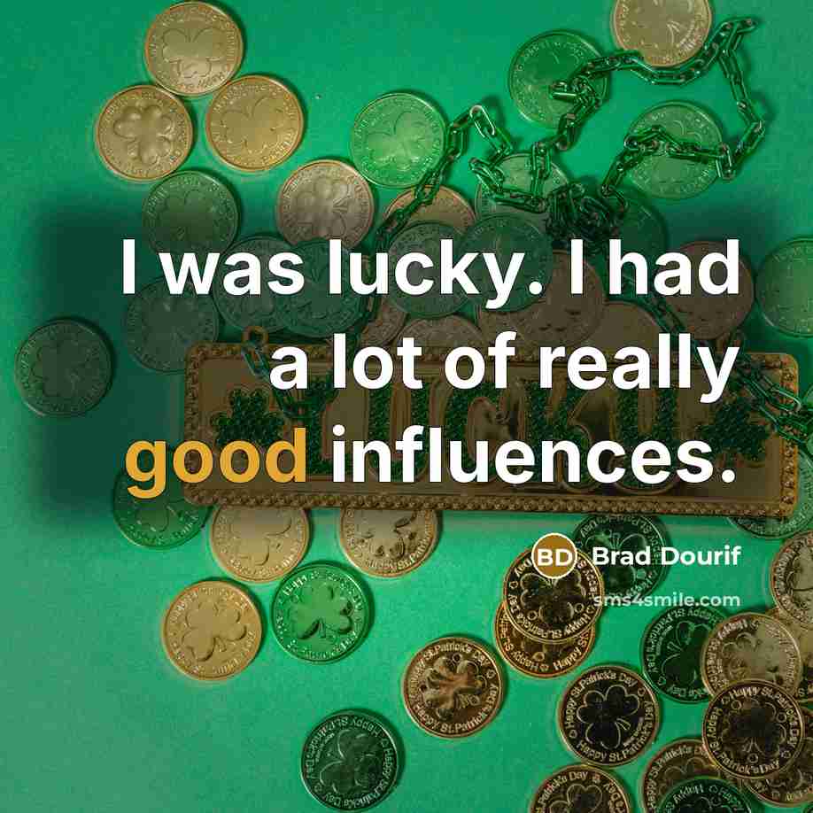 “I was lucky. I had a lot of really good…” quote by Brad Dourif