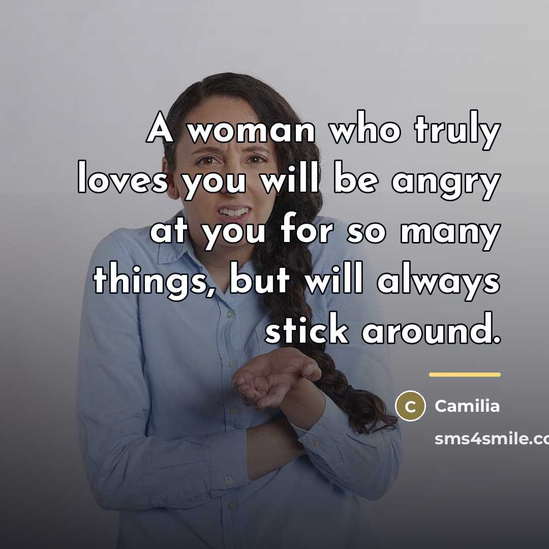 “A woman who truly loves you will be angry at…” quote by Camilia