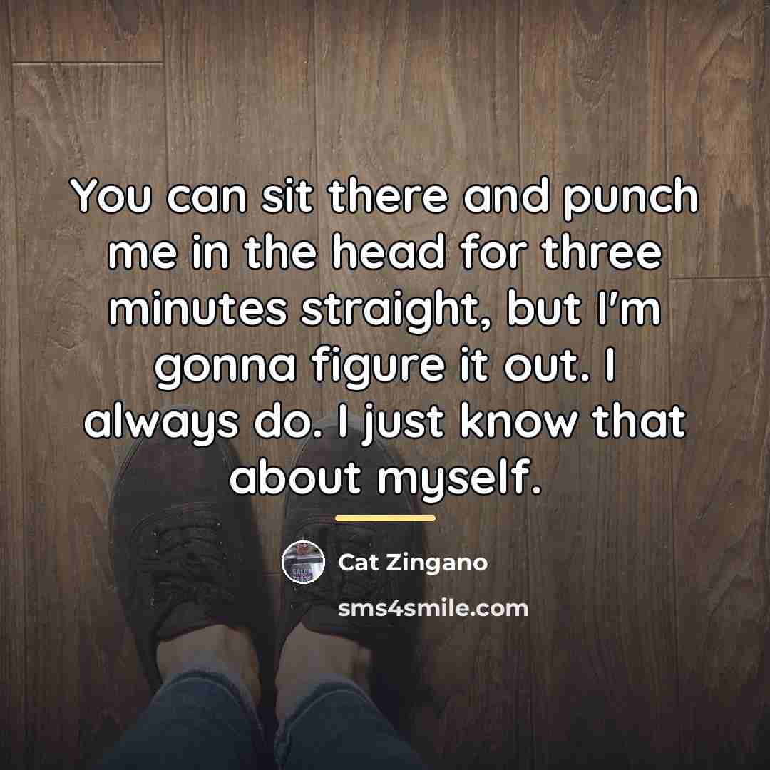 “You can sit there and punch me in the head…” quote by Cat Zingano