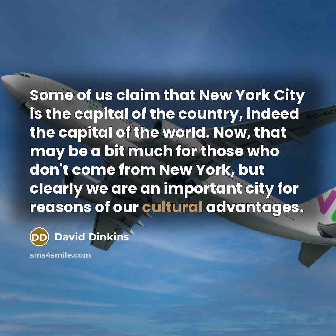 “Some of us claim that New York City is the…” quote by David Dinkins