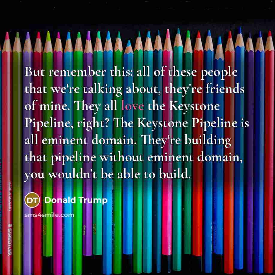 “But remember this: all of these people that we're talking…” quote by Donald Trump