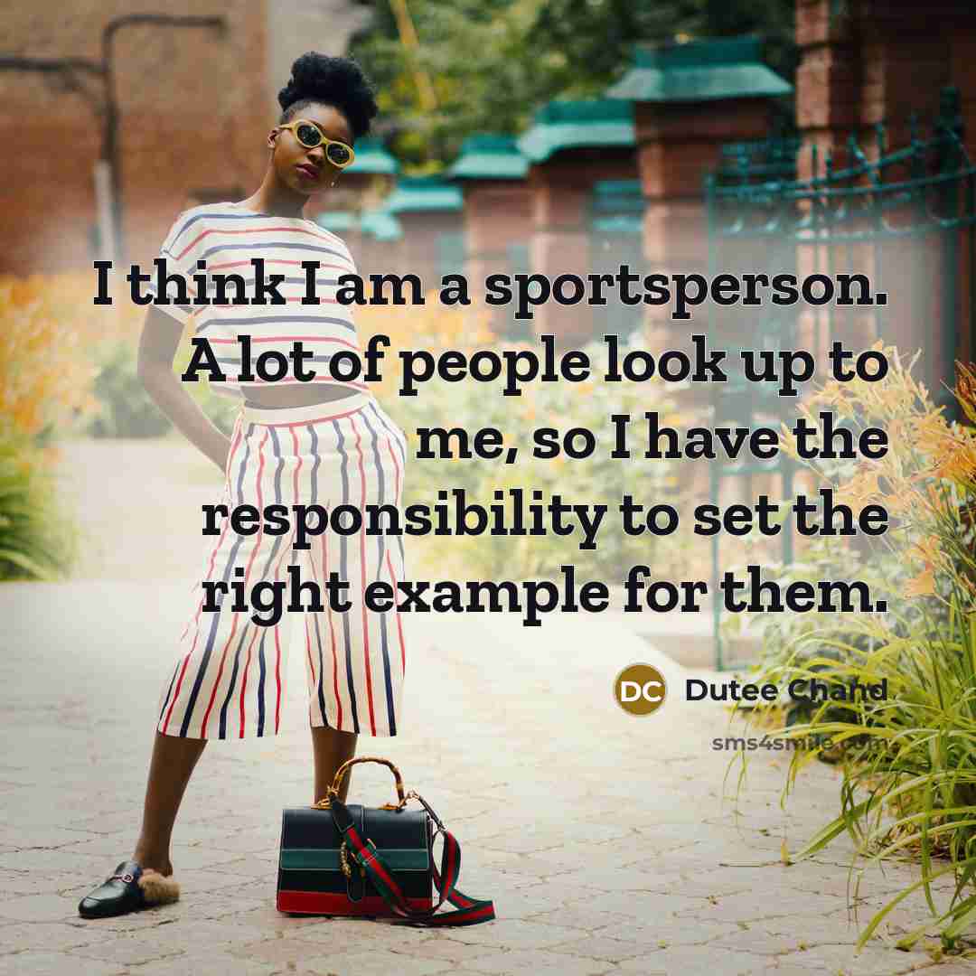 “I think I am a sportsperson. A lot of people…” quote by Dutee Chand