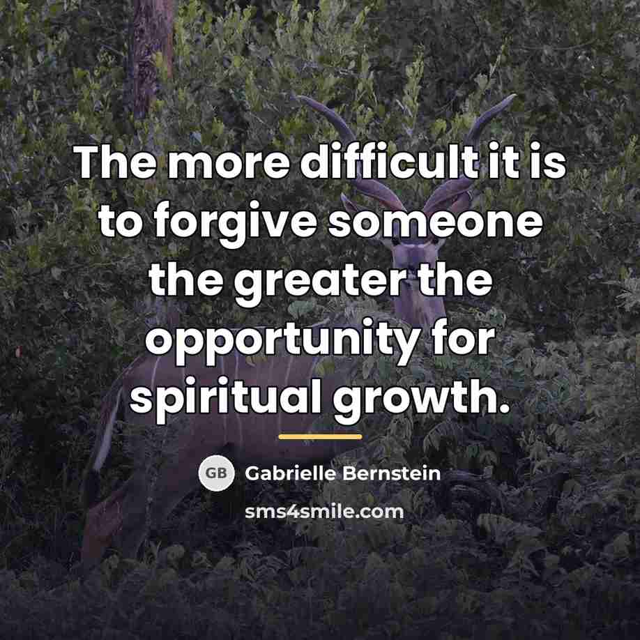 “The more difficult it is to forgive someone the greater…” quote by Gabrielle Bernstein