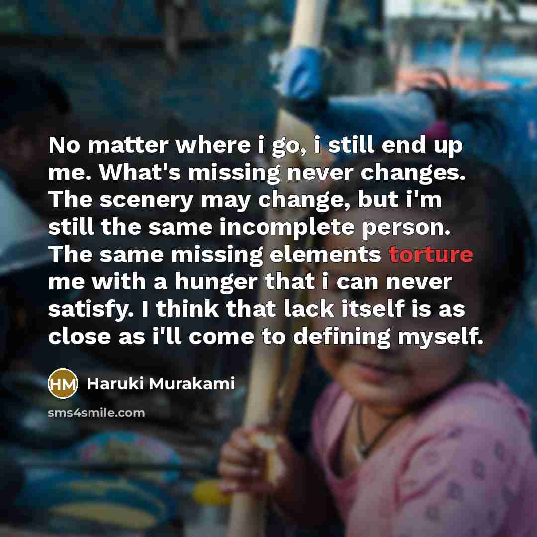 “No matter where i go, i still end up me.…” quote by Haruki Murakami