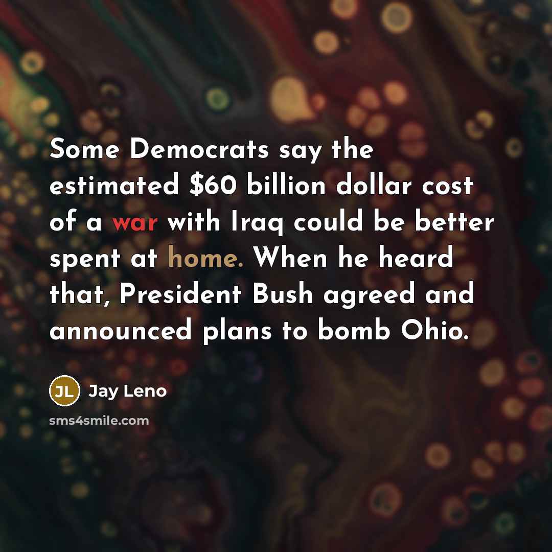 “Some Democrats say the estimated $60 billion dollar cost of…” quote by Jay Leno