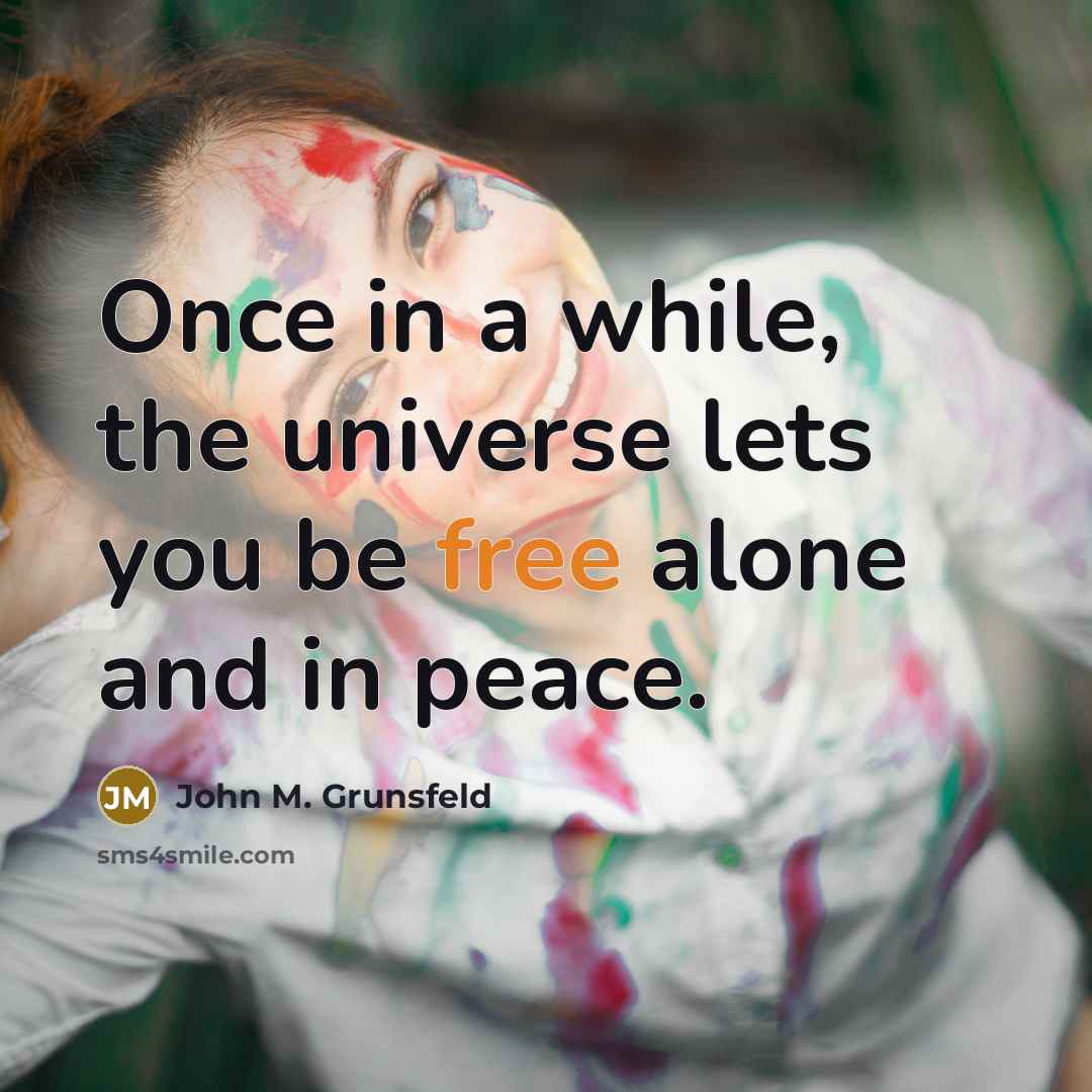 “Once in a while, the universe lets you be free…” quote by John M. Grunsfeld