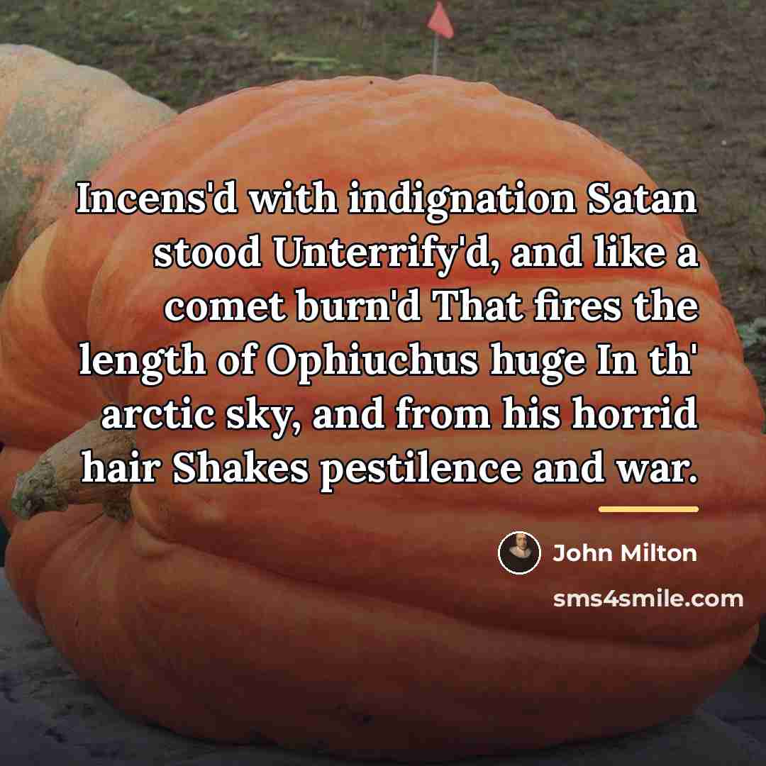 “Incens'd with indignation Satan stood Unterrify'd, and like a comet…” quote by John Milton