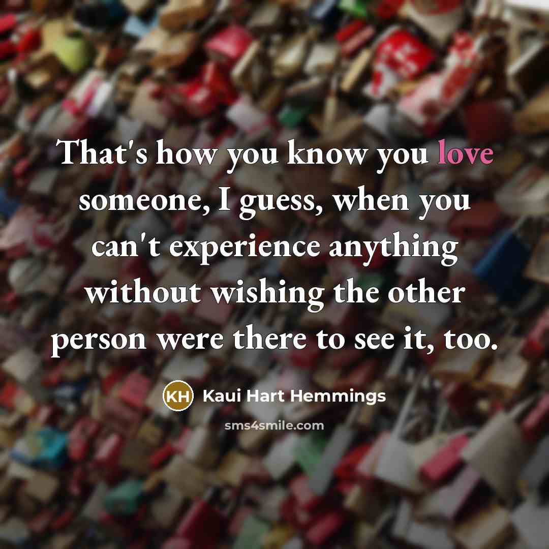 “That's how you know you love someone, I guess, when…” quote by Kaui Hart Hemmings