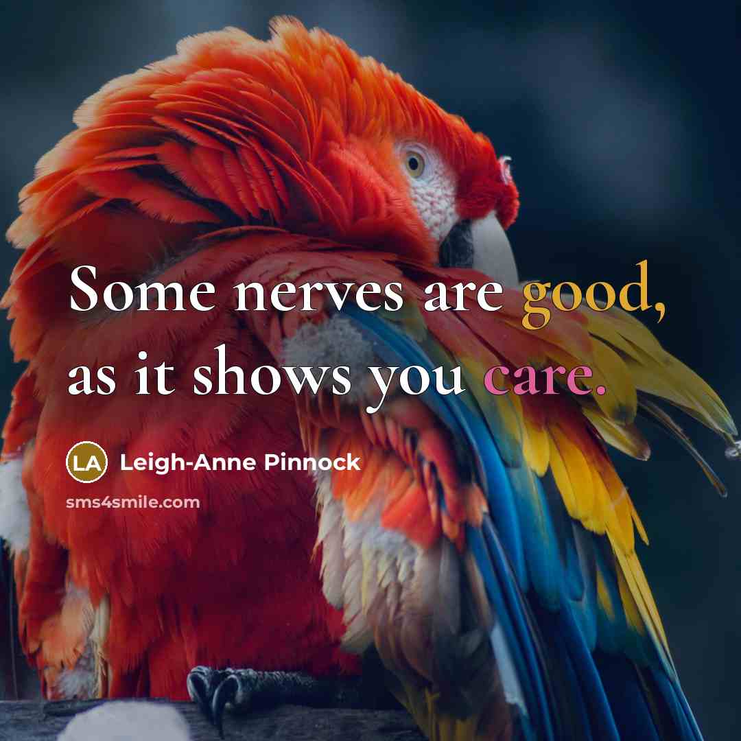 “Some nerves are good, as it shows you care.…” quote by Leigh-Anne Pinnock