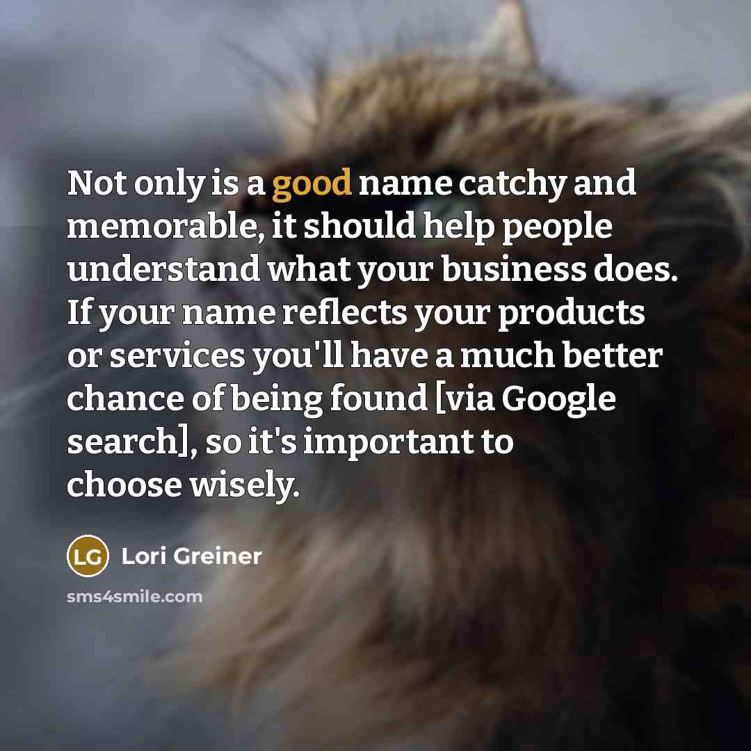 “Not only is a good name catchy and memorable, it…” quote by Lori Greiner
