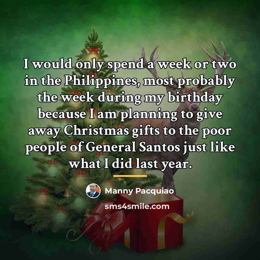 “I would only spend a week or two in the…” quote by Manny Pacquiao