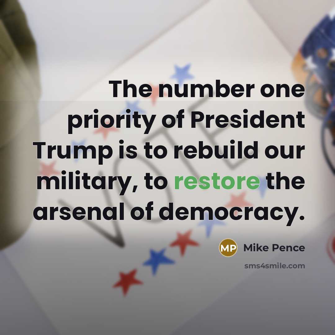 “The number one priority of President Trump is to rebuild…” quote by Mike Pence