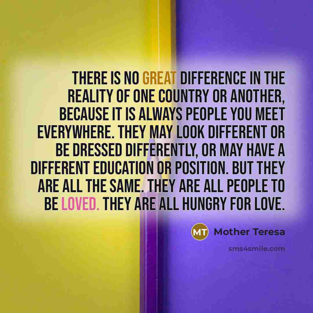 “There is no great difference in the reality of one…” quote by Mother Teresa