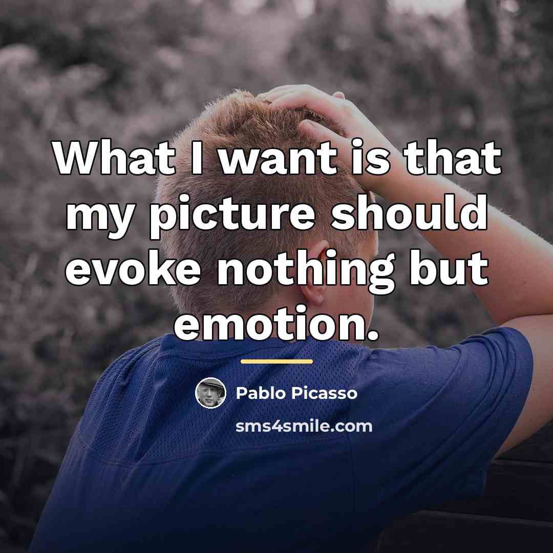 “What I want is that my picture should evoke nothing…” quote by Pablo Picasso