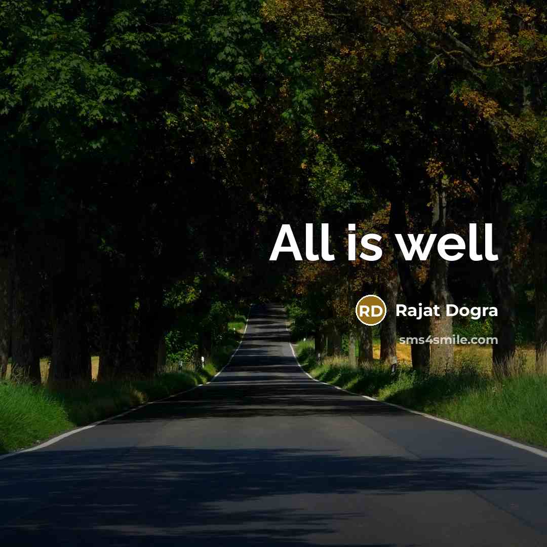 “All is well…” quote by RAJAT Dogra