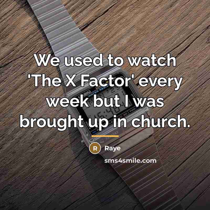 “We used to watch 'The X Factor' every week but…” quote by Raye