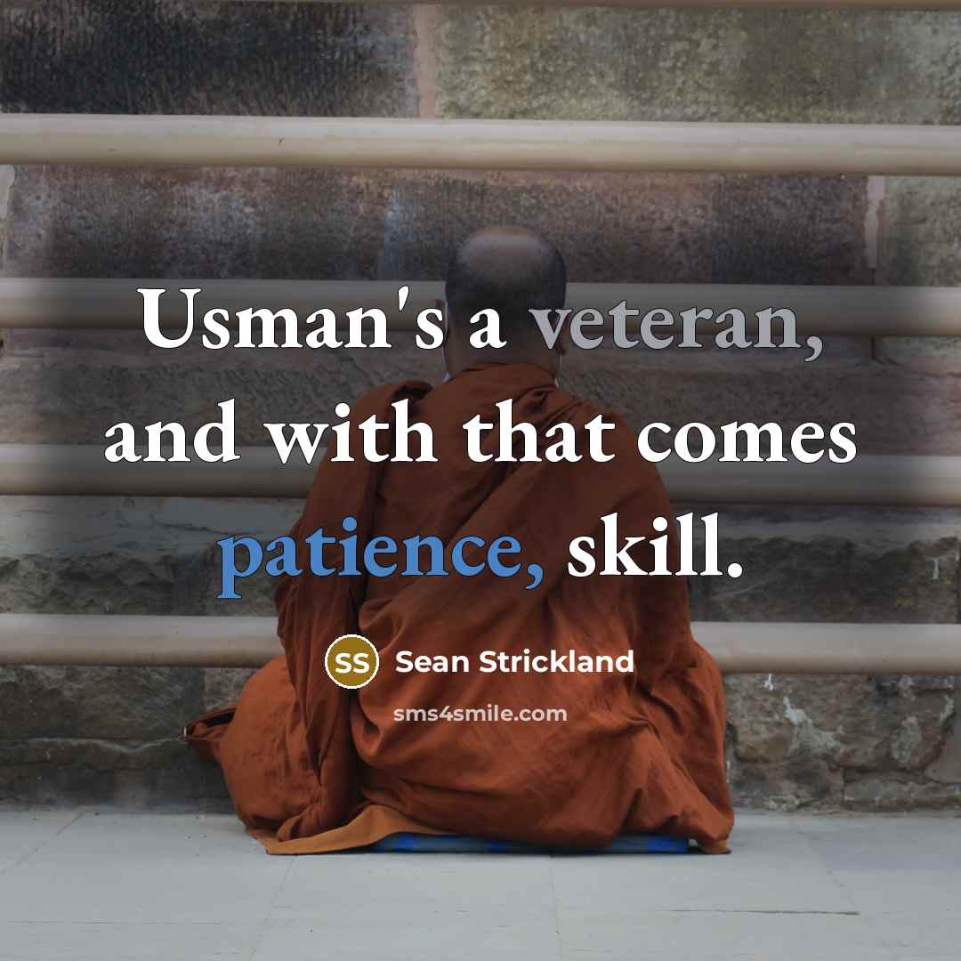 “Usman's a veteran, and with that comes patience, skill.…” quote by Sean Strickland