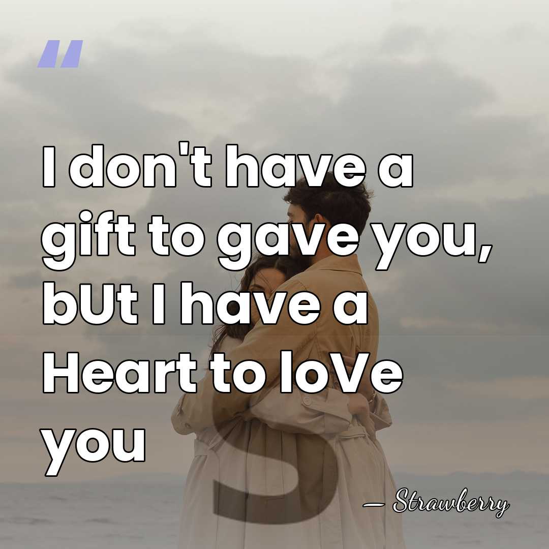 I don't have a gift to gave you, bUt I have a&hellip; - Strawberry