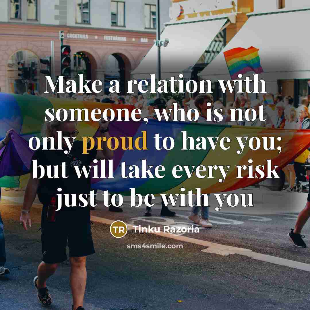 “Make a relation with someone, who is not only proud…” quote by Tinku Razoria