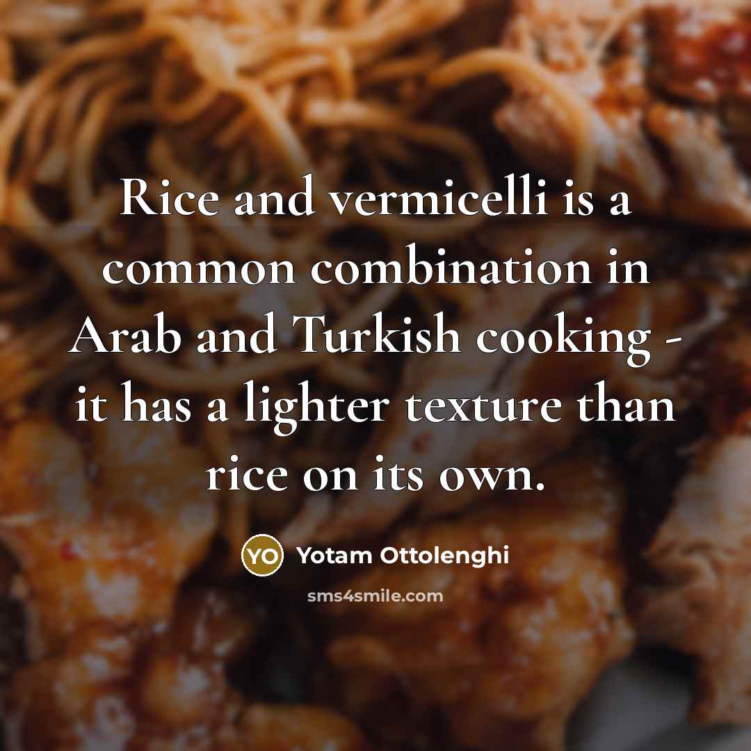 “Rice and vermicelli is a common combination in Arab and…” quote by Yotam Ottolenghi