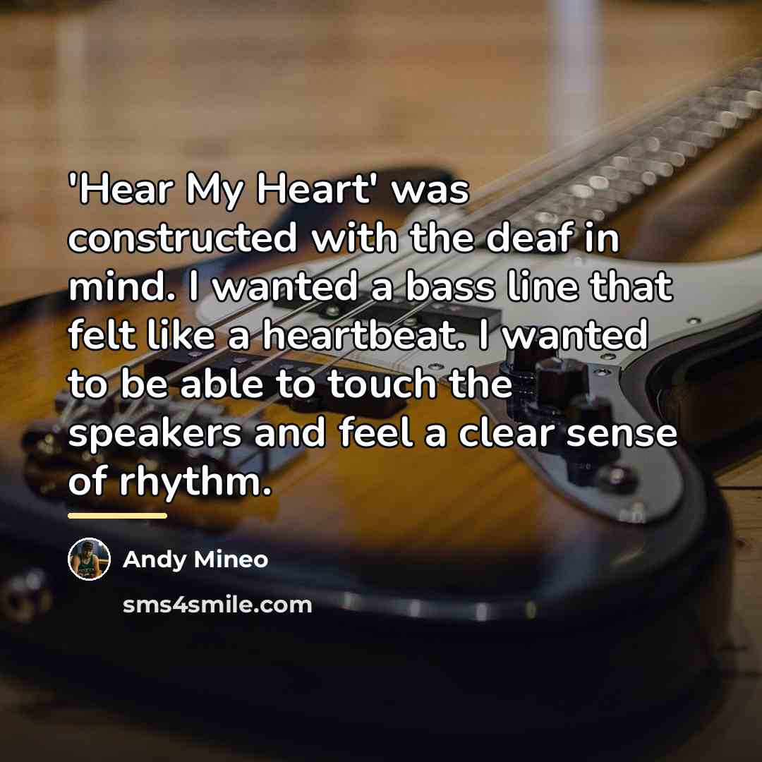“'Hear My Heart' was constructed with the deaf in mind.…” quote by Andy Mineo