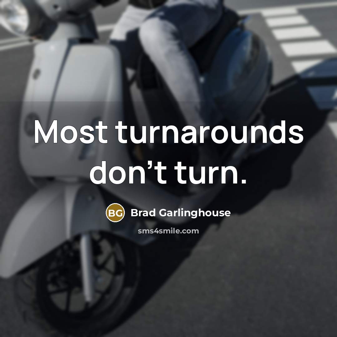 “Most turnarounds don’t turn.” quote by Brad Garlinghouse