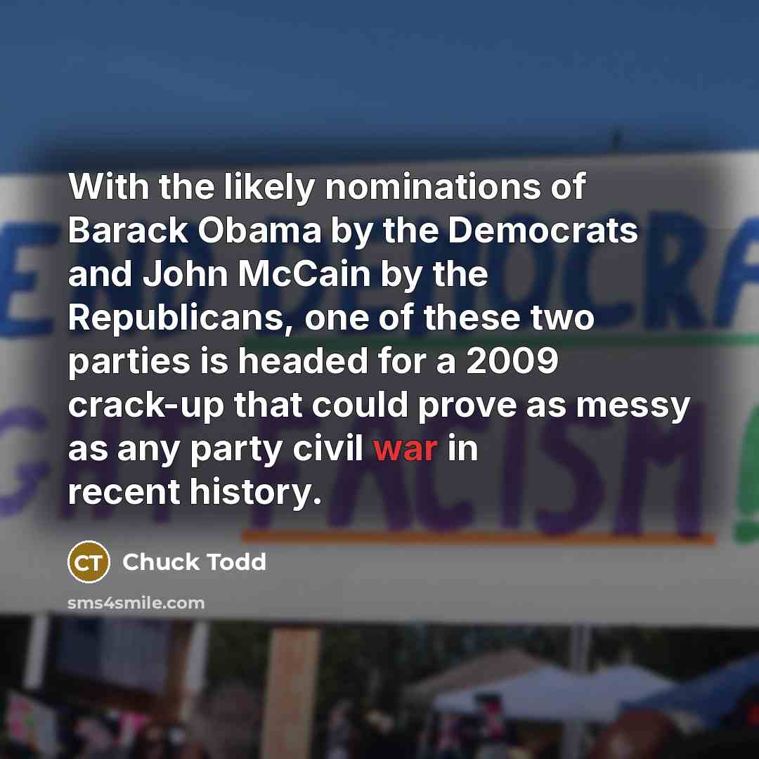 “With the likely nominations of Barack Obama by the Democrats…” quote by Chuck Todd