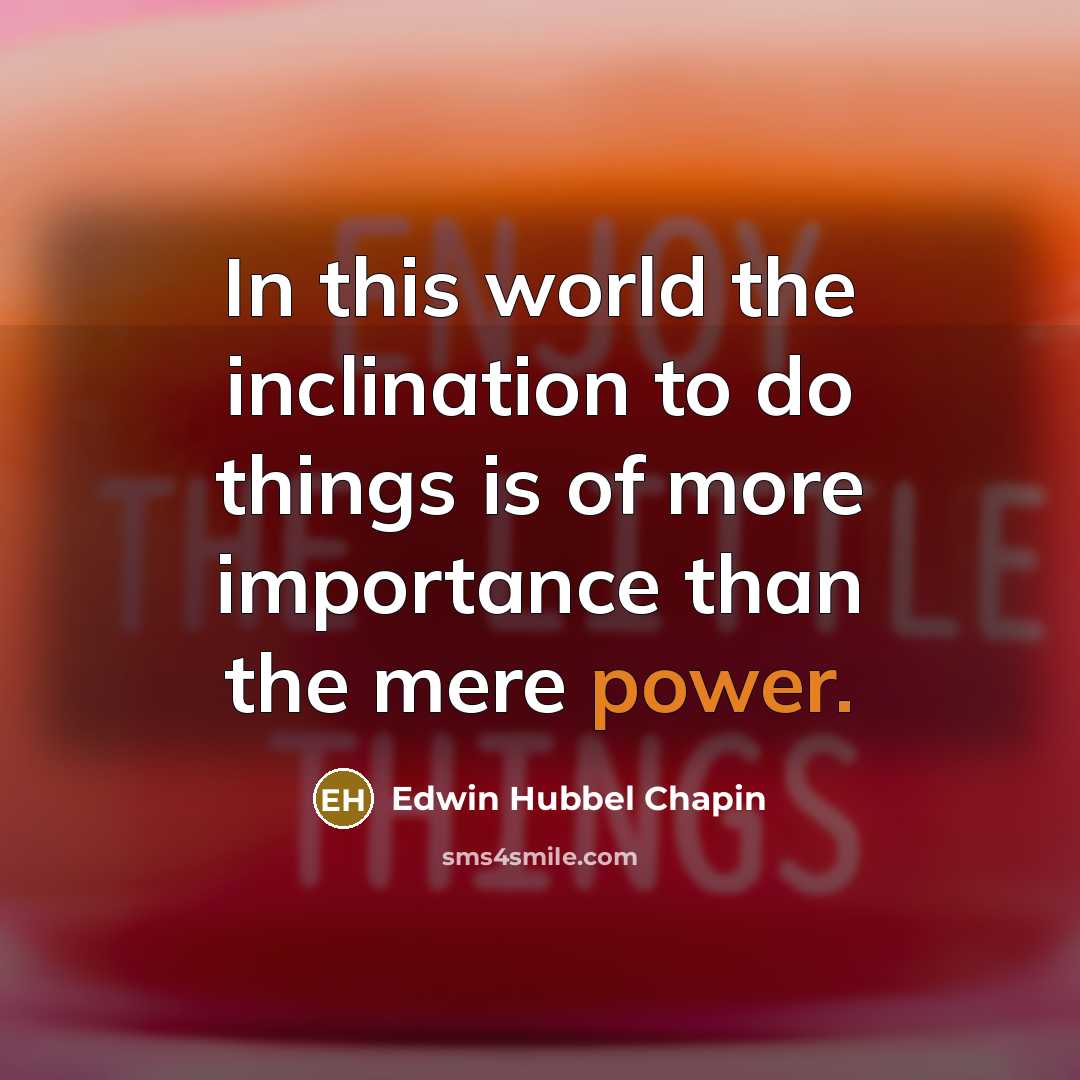“In this world the inclination to do things is of…” quote by Edwin Hubbel Chapin