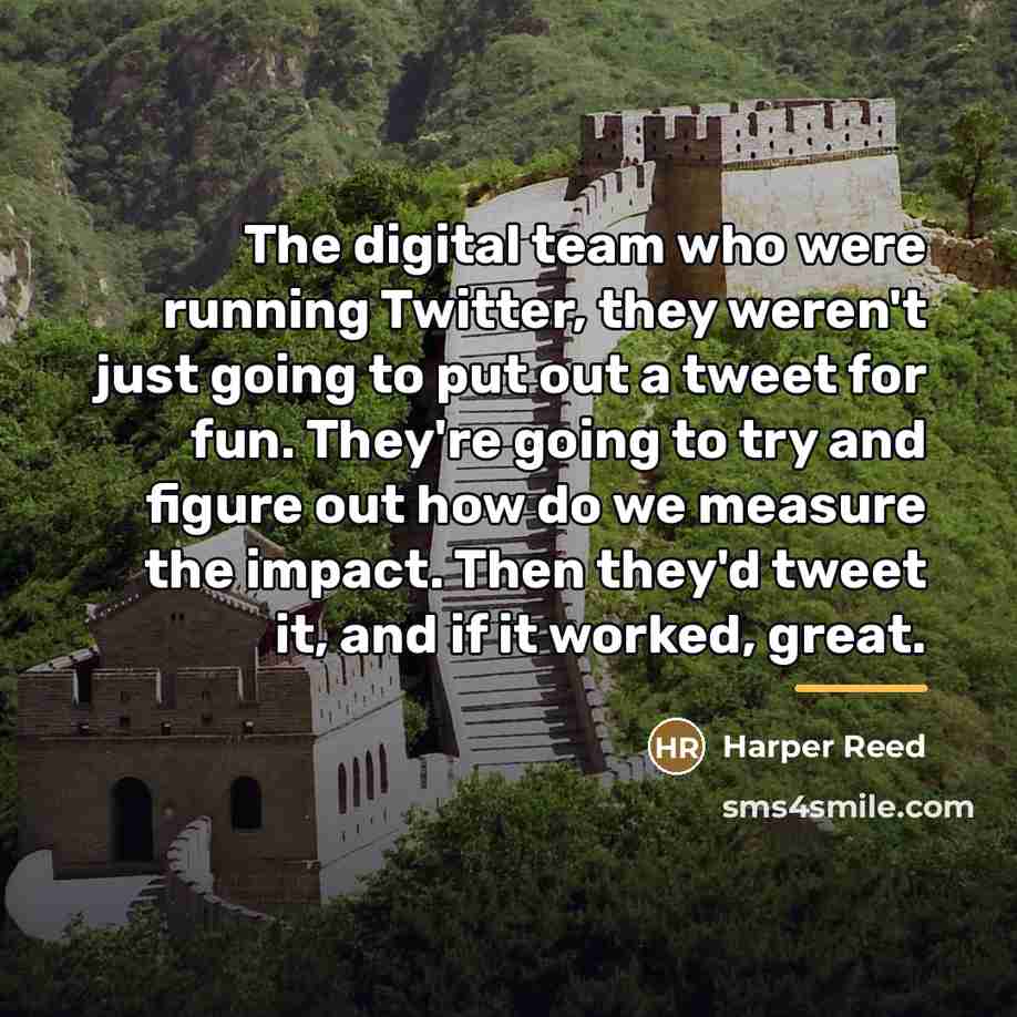 “The digital team who were running Twitter, they weren't just…” quote by Harper Reed