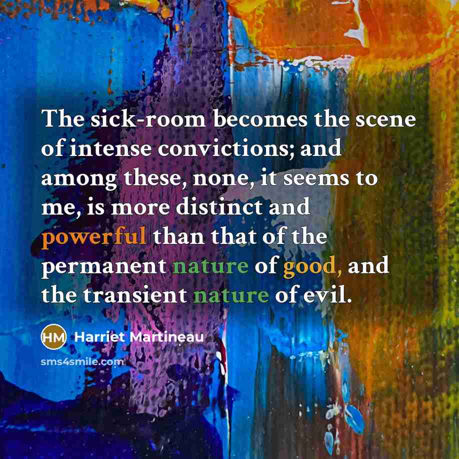 “The sick-room becomes the scene of intense convictions; and among…” quote by Harriet Martineau
