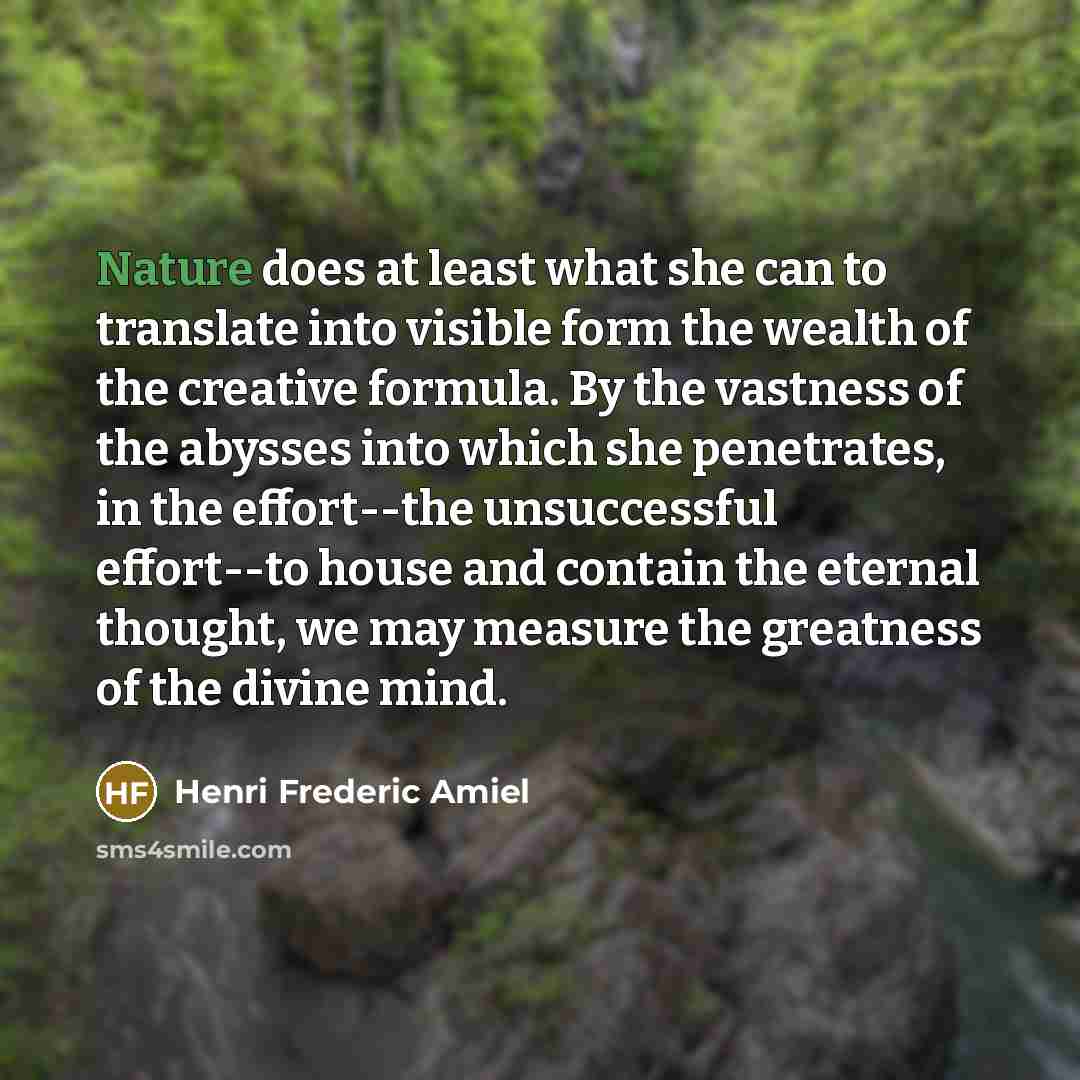 “Nature does at least what she can to translate into…” quote by Henri Frederic Amiel