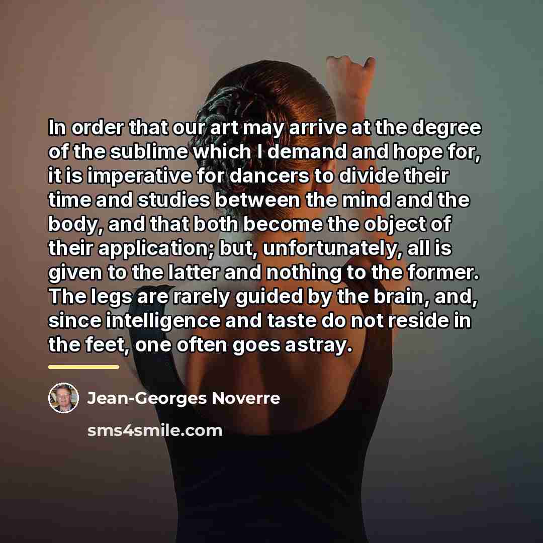 “In order that our art may arrive at the degree…” quote by Jean-Georges Noverre