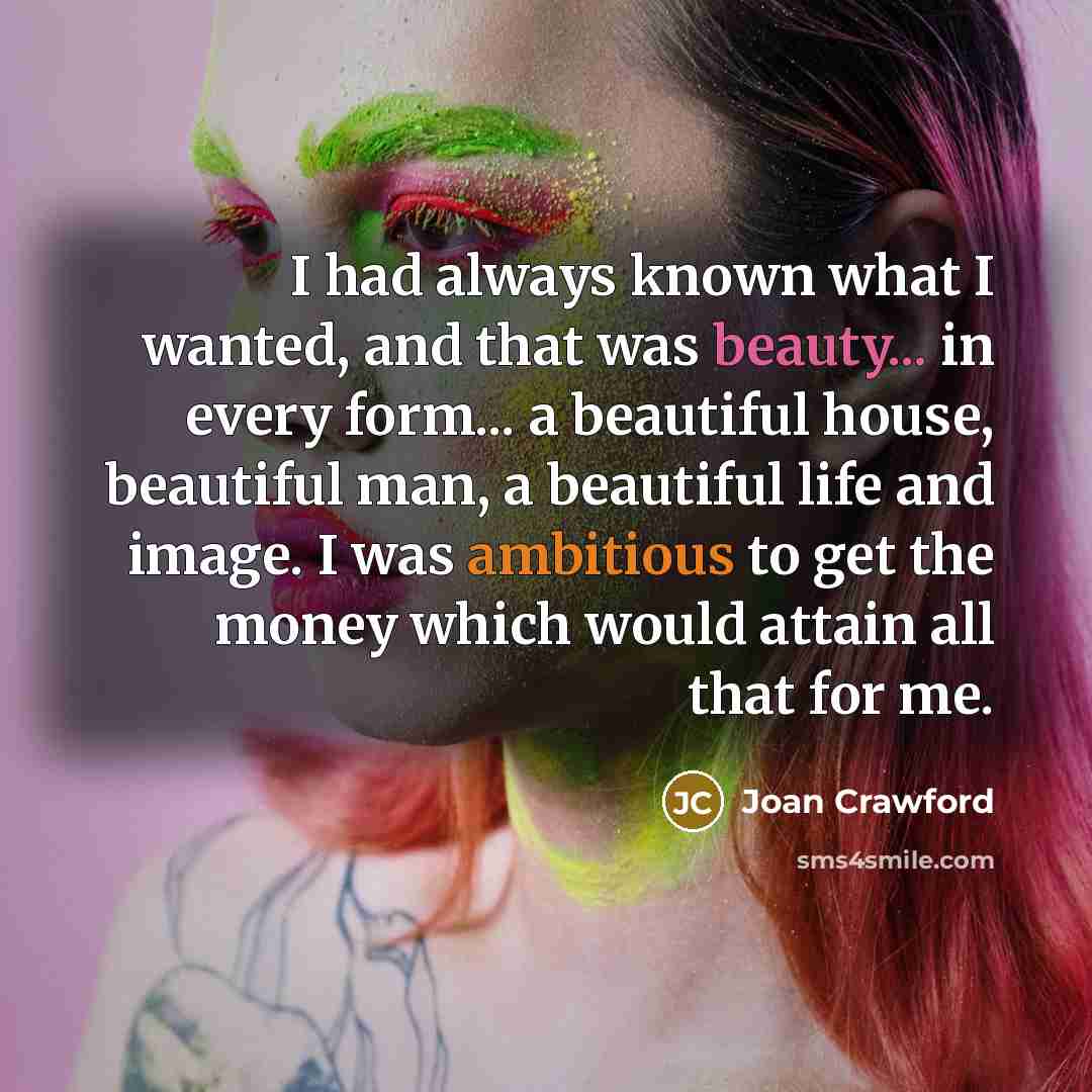 “I had always known what I wanted, and that was…” quote by Joan Crawford