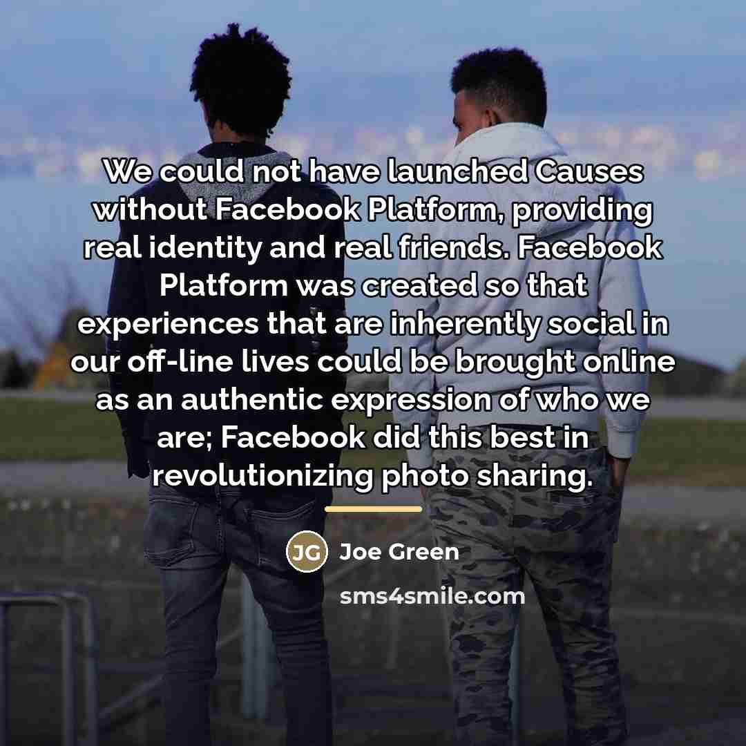 “We could not have launched Causes without Facebook Platform, providing…” quote by Joe Green