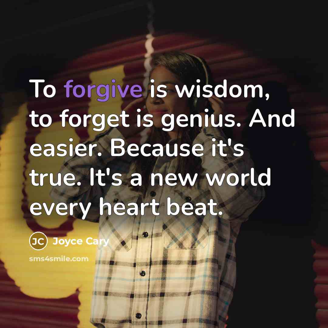 “To forgive is wisdom, to forget is genius. And easier.…” quote by Joyce Cary