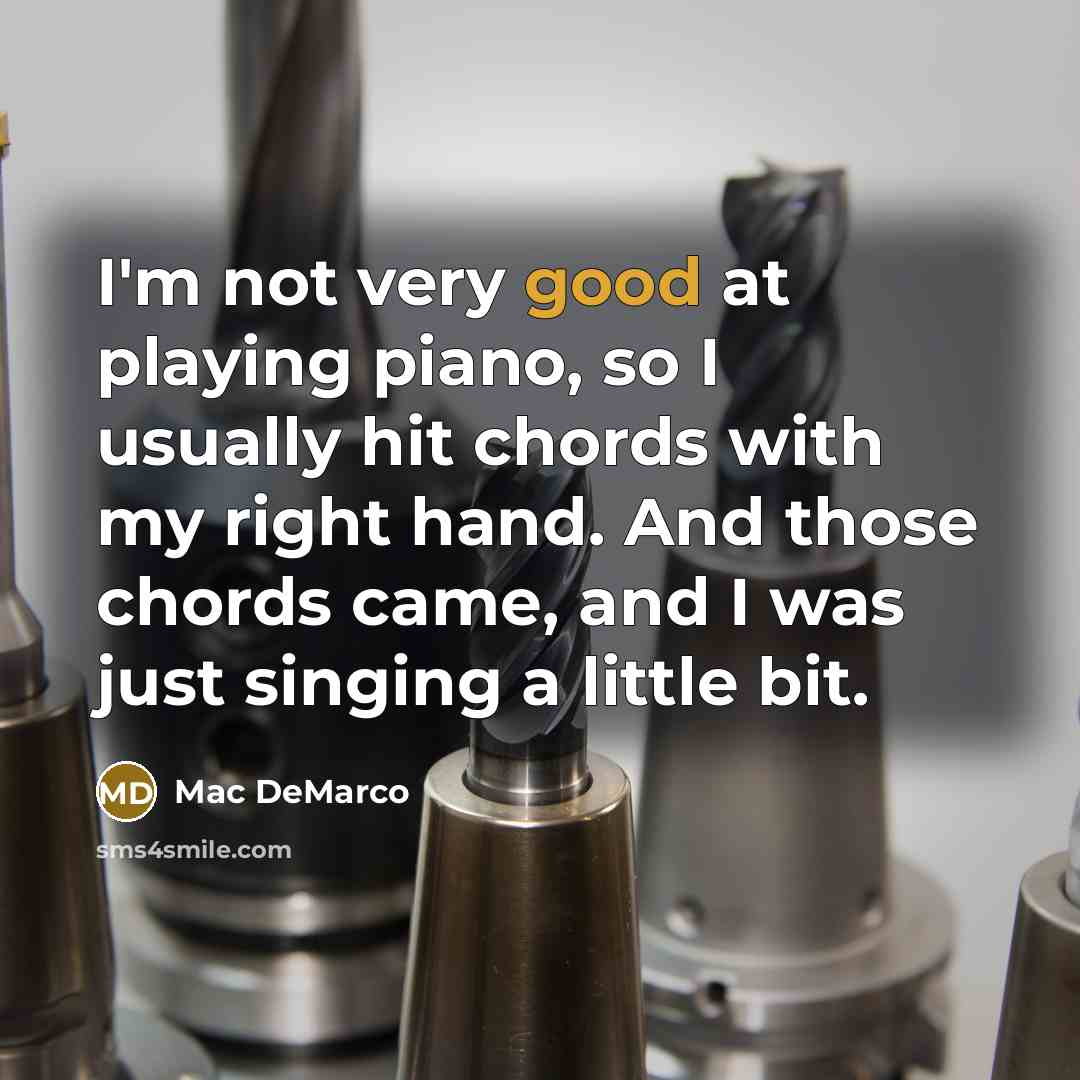 “I'm not very good at playing piano, so I usually…” quote by Mac DeMarco
