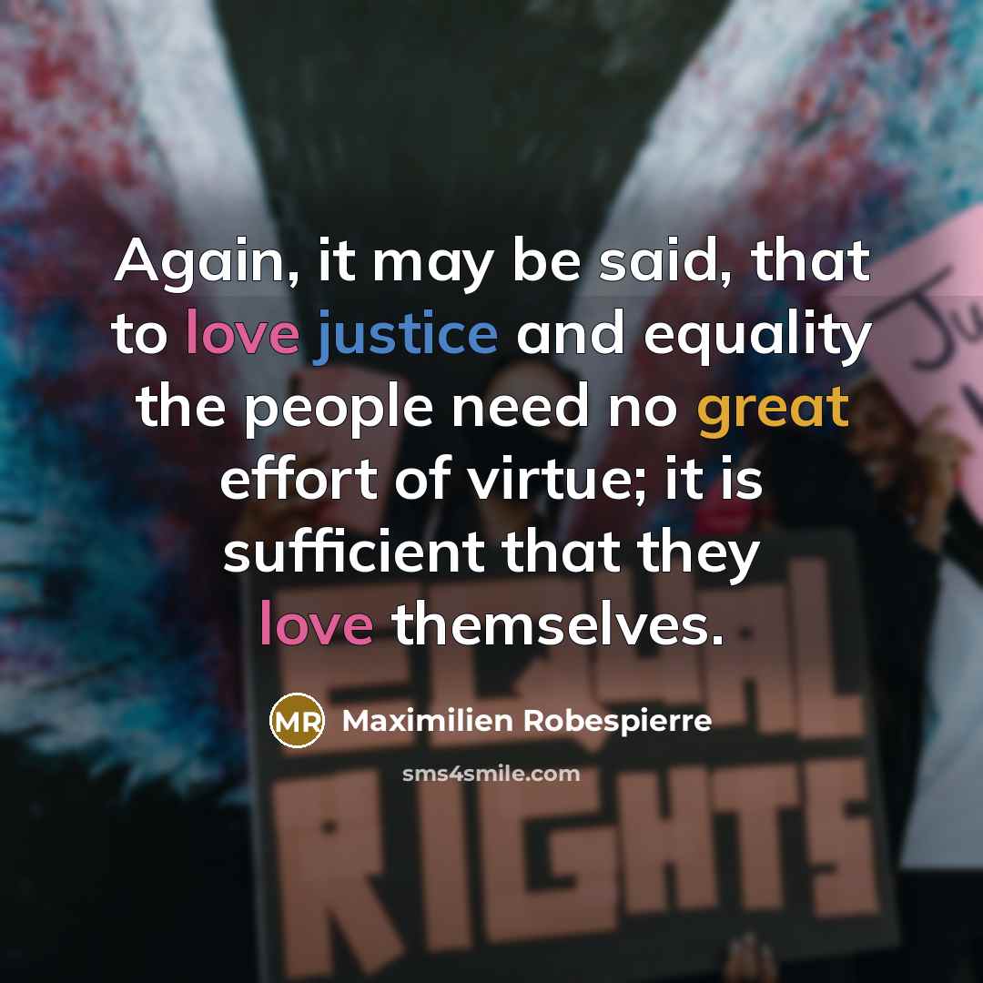 “Again, it may be said, that to love justice and…” quote by Maximilien Robespierre