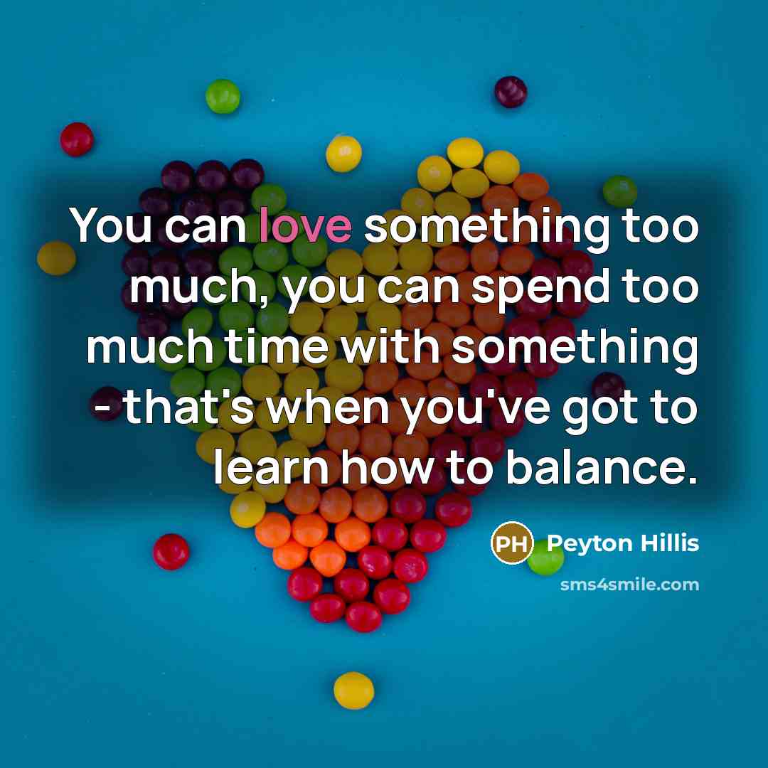 “You can love something too much, you can spend too…” quote by Peyton Hillis