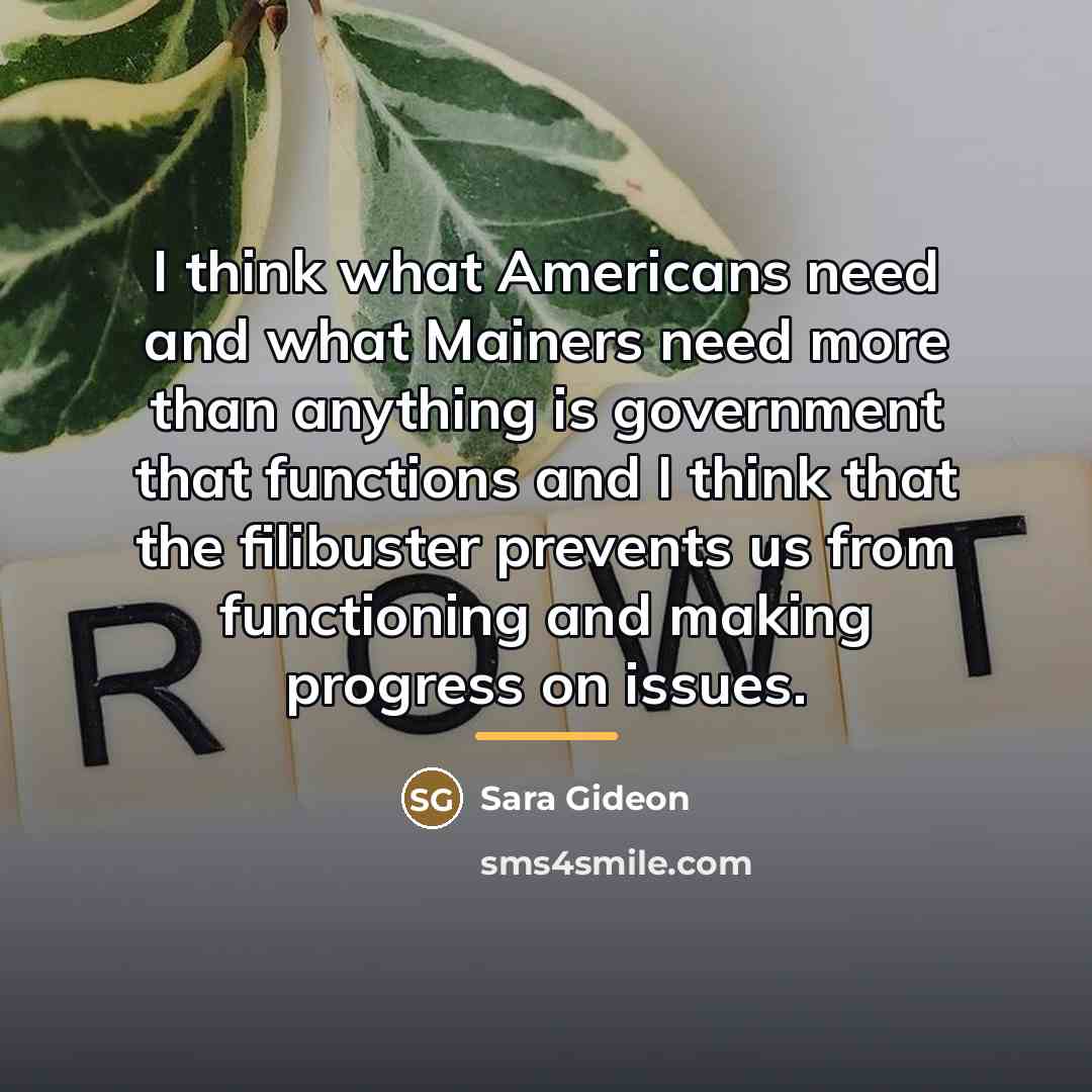 “I think what Americans need and what Mainers need more…” quote by Sara Gideon