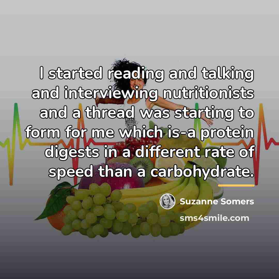 “I started reading and talking and interviewing nutritionists and a…” quote by Suzanne Somers