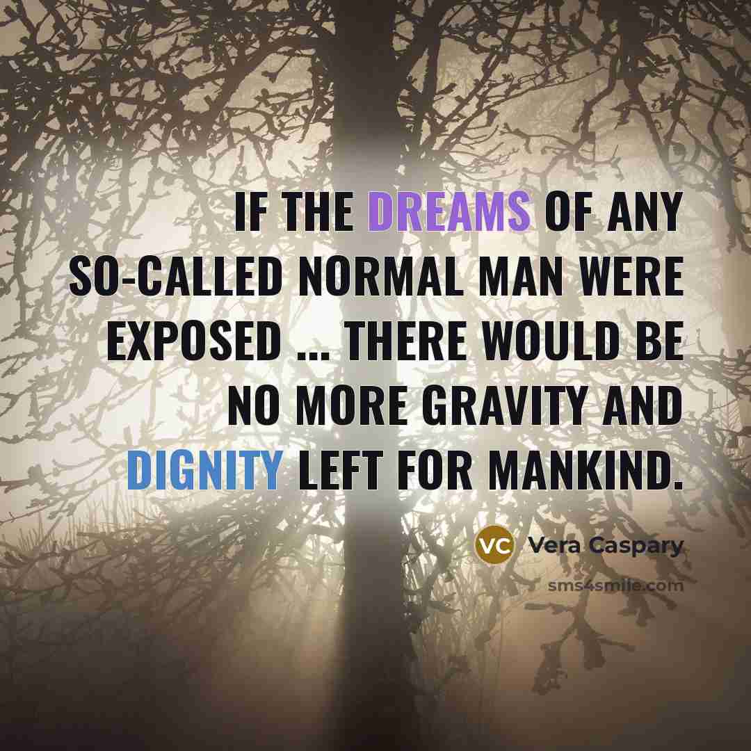 “If the dreams of any so-called normal man were exposed…” quote by Vera Caspary