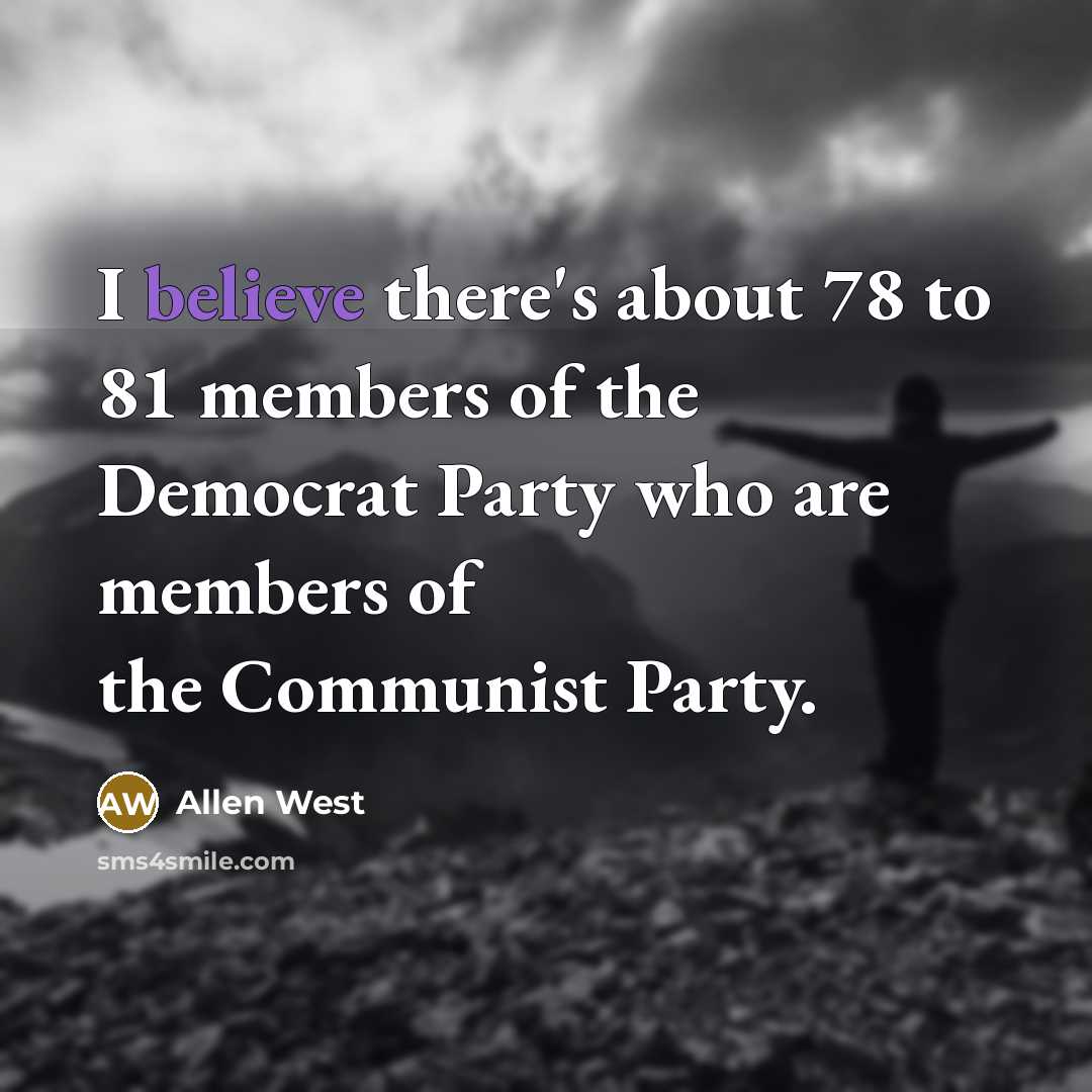 “I believe there's about 78 to 81 members of the…” quote by Allen West