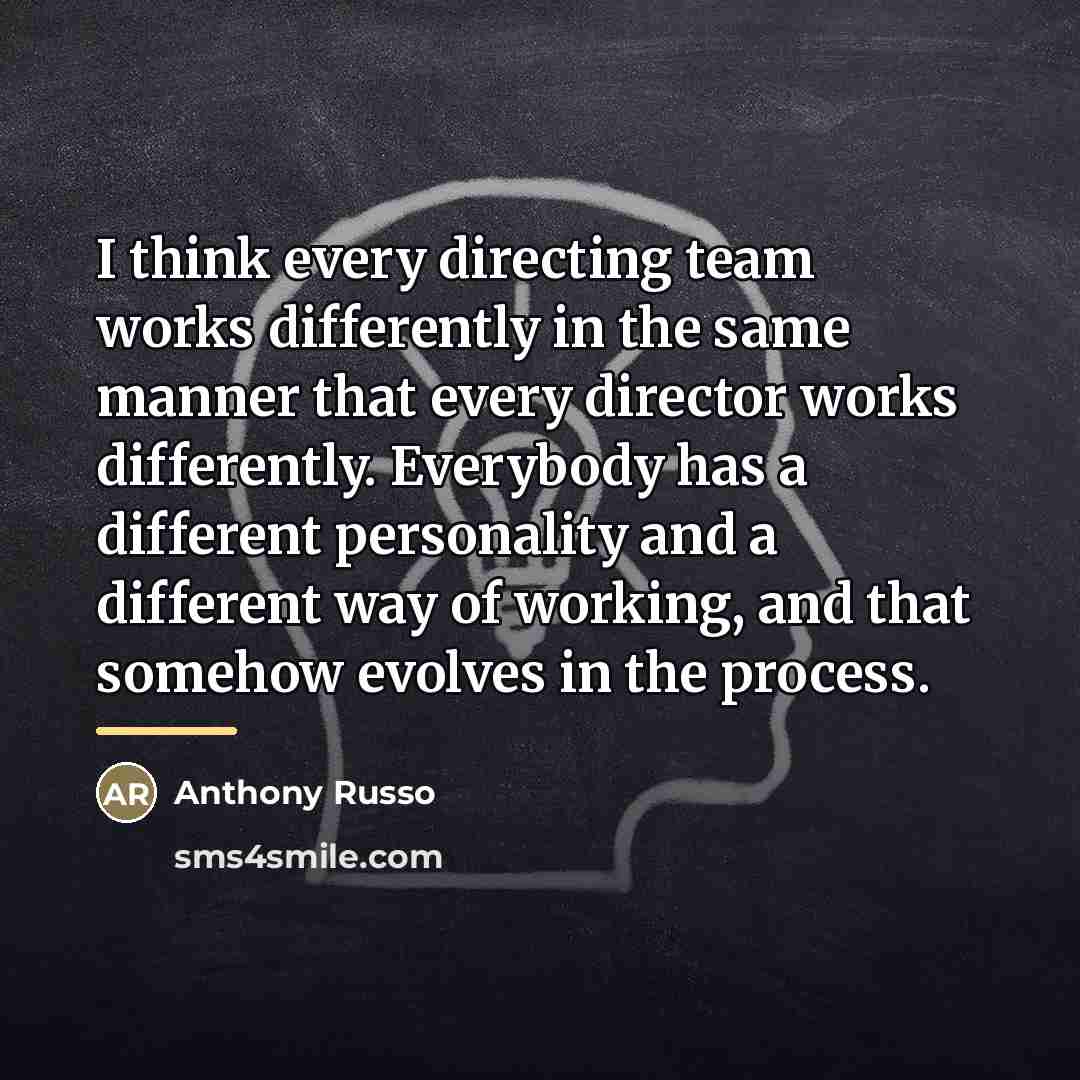 “I think every directing team works differently in the same…” quote by Anthony Russo