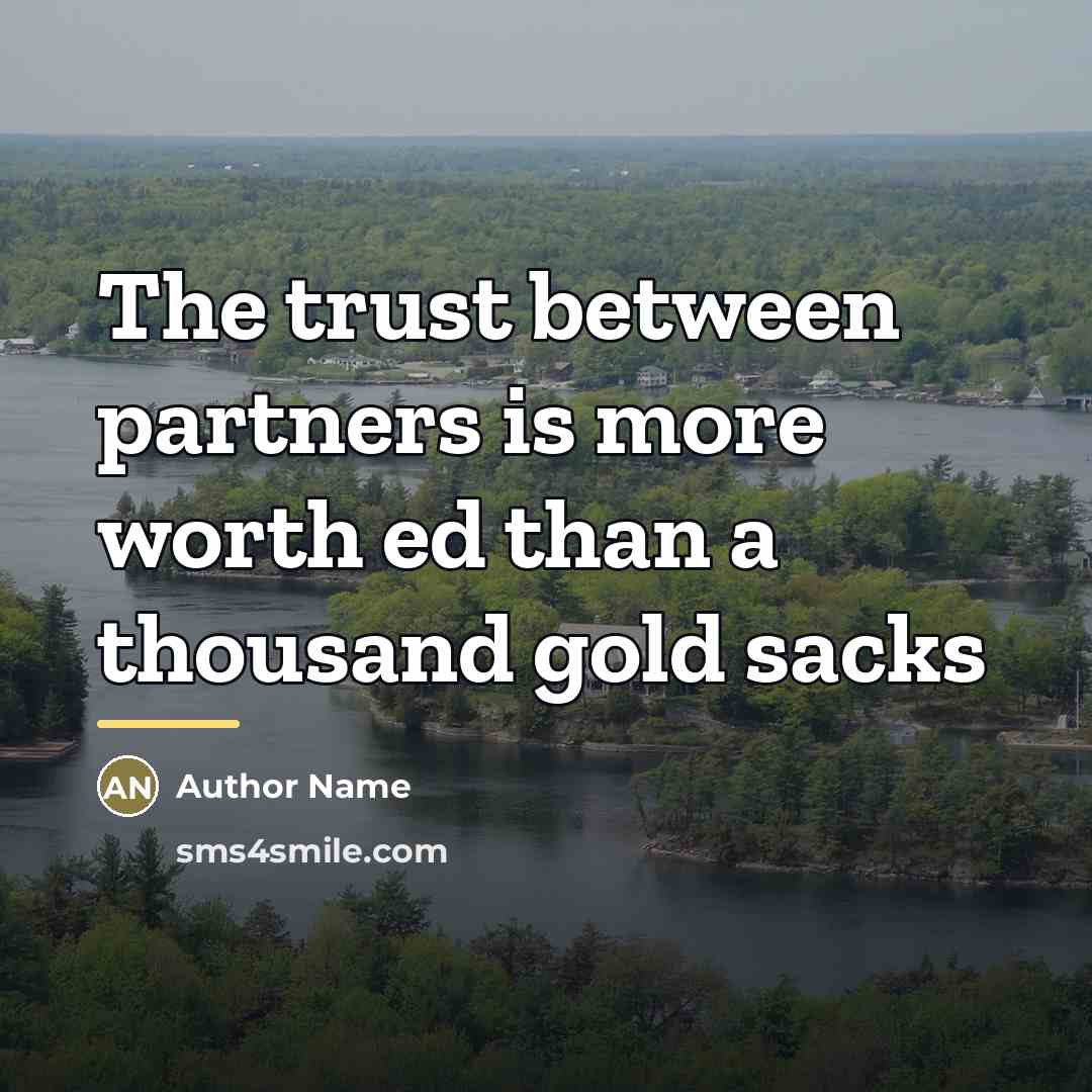 “The trust between partners is more worth ed than a…” quote by Author Name