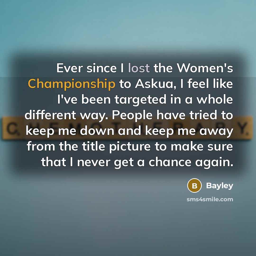 “Ever since I lost the Women's Championship to Askua, I…” quote by Bayley