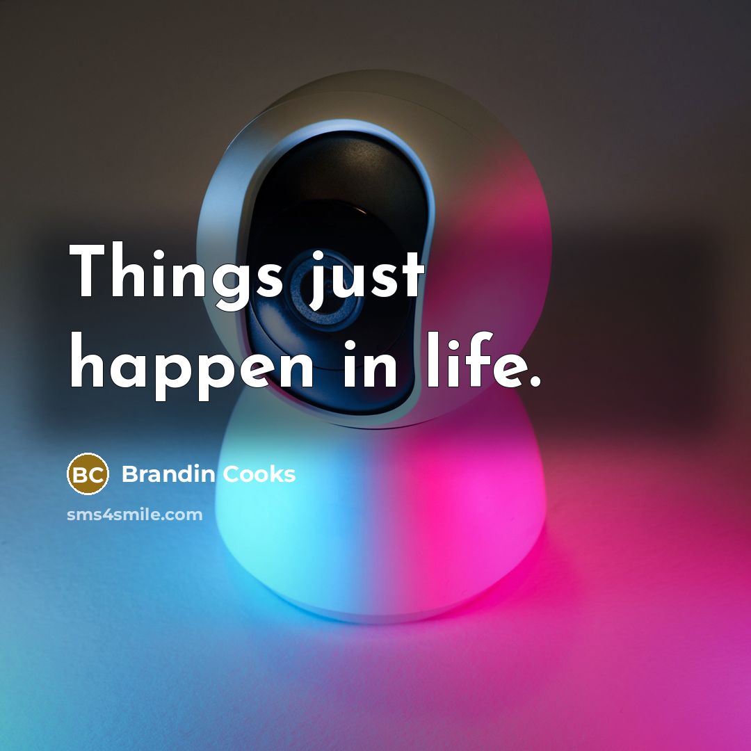 “Things just happen in life.…” quote by Brandin Cooks
