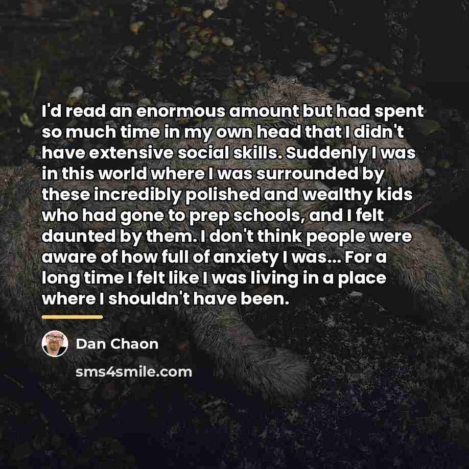 “I'd read an enormous amount but had spent so much…” quote by Dan Chaon